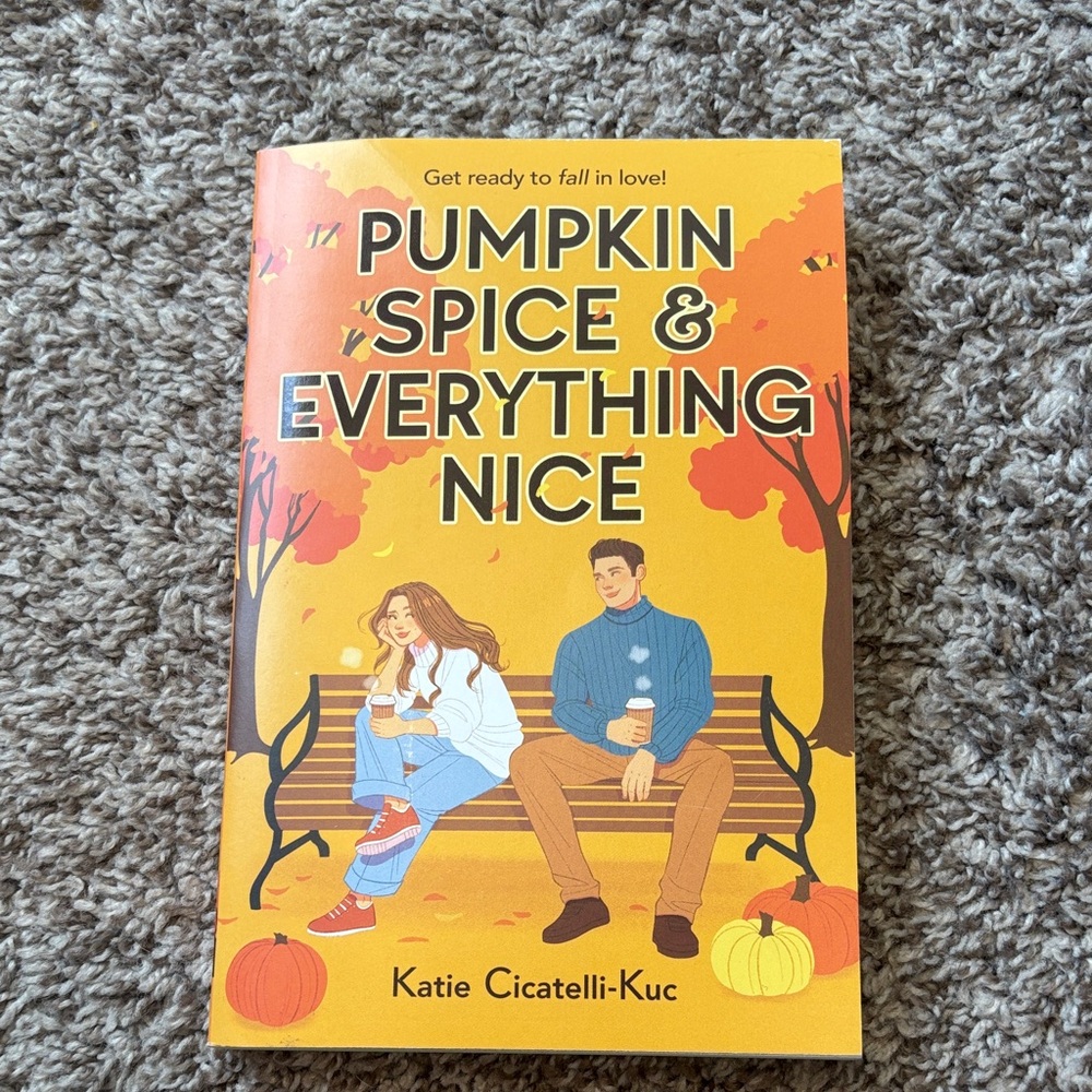 Pumpkin Spice & Everything Nice Book by Katie Cicatelli-Kuc